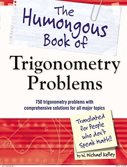 Couverture cartonnée The Humongous Book of Trigonometry Problems de W Michael Kelley