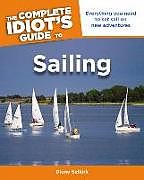 Couverture cartonnée The Complete Idiot's Guide to Sailing de Diane Selkirk