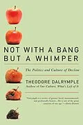 E-Book (epub) Not With a Bang But a Whimper von Theodore Dalrymple