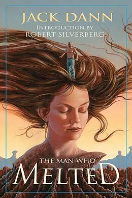 E-Book (epub) The Man Who Melted von Jack Dann