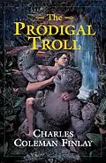E-Book (epub) The Prodigal Troll von Charles Finlay
