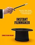 E-Book (epub) Instant Filmmaker von Chris Sean Nolan