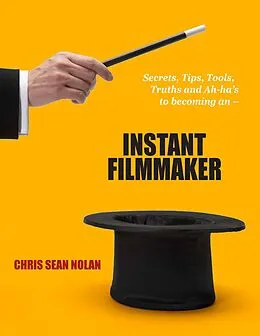 E-Book (epub) Instant Filmmaker von Chris Sean Nolan