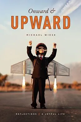 E-Book (epub) Onward and Upward von Michael Wiese
