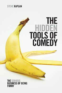 eBook (epub) The Hidden Tools of Comedy de Steven Kaplan