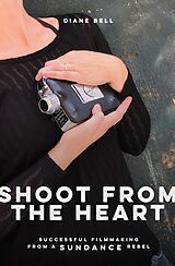 E-Book (epub) Shoot from the Heart von Diane Bell