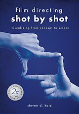 E-Book (epub) Film Directing: Shot by Shot - 25th Anniversary Edition von Steve D. Katz