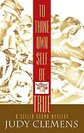 E-Book (epub) To Thine Own Self Be True von Judy Clemens