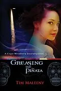 E-Book (epub) Greasing the Piñata von Tim Maleeny