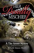 E-Book (epub) Her Deadly Mischief von Beverle Graves Myers