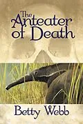 E-Book (epub) The Anteater of Death von Betty Webb