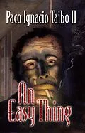 E-Book (epub) An Easy Thing von Paco Ignacio Taibo