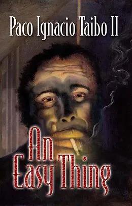 E-Book (epub) An Easy Thing von Paco Ignacio Taibo