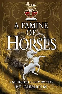 E-Book (epub) Famine of Horses von P F Chisholm