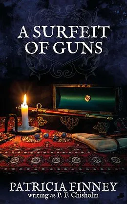 E-Book (epub) A Surfeit of Guns von P F Chisholm