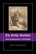 E-Book (epub) Gothic Wanderer von Tyler R. Tichelaar