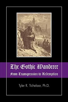 E-Book (epub) Gothic Wanderer von Tyler R. Tichelaar