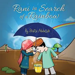 E-Book (epub) Rani in Search of a Rainbow von Shaila Abdullah