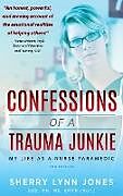 Fester Einband Confessions of a Trauma Junkie von Sherry Lynn Jones