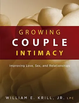 E-Book (epub) Growing Couple Intimacy von William E. Krill