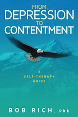 E-Book (epub) From Depression to Contentment von Bob Rich