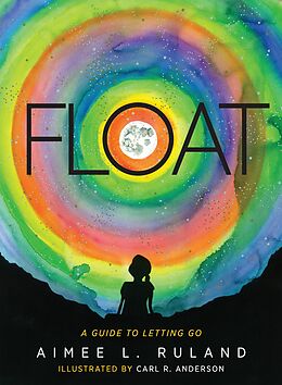 eBook (epub) Float de Aimee L. Ruland