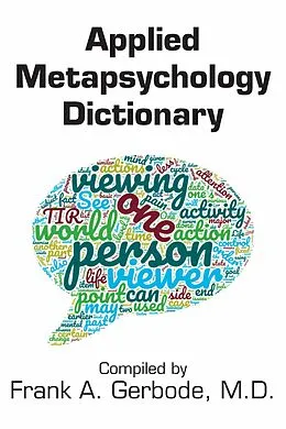 E-Book (epub) Applied Metapsychology Dictionary von Frank A. Gerbode