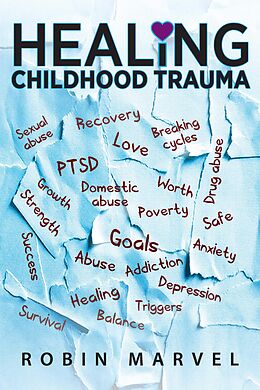 eBook (epub) Healing Childhood Trauma de Robin Marvel