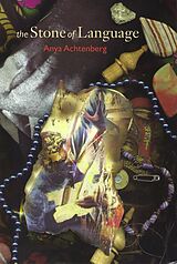 eBook (epub) The Stone of Language de Anya Achtenberg