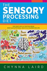 eBook (epub) The Sensory Processing Diet de Chynna Laird