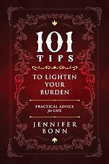 E-Book (epub) 101 Tips To Lighten Your Burden von Jennifer Bonn