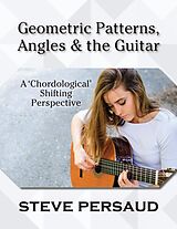 eBook (epub) Geometric Patterns, Angles and the Guitar de Steve Persaud