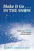 E-Book (epub) Make It Go in the Snow von Larry Jorgensen