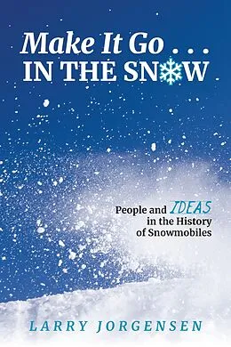 E-Book (epub) Make It Go in the Snow von Larry Jorgensen