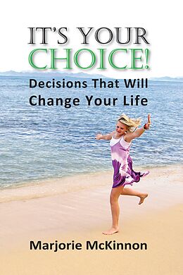 E-Book (epub) It's Your Choice! von Marjorie Mckinnon