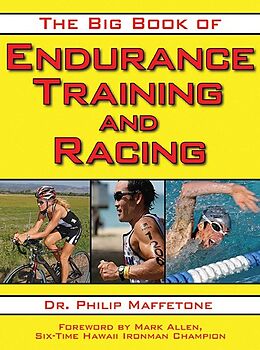 Couverture cartonnée The Big Book of Endurance Training and Racing de Philip Maffetone