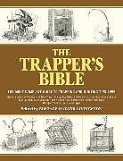 Kartonierter Einband The Trapper's Bible von 