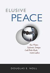E-Book (epub) Elusive Peace von Douglas E. Noll
