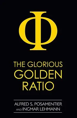 E-Book (epub) Glorious Golden Ratio von Alfred S. Posamentier, Ingmar Lehmann