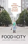 E-Book (epub) Food and the City von Jennifer Cockrall-King
