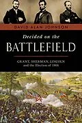E-Book (epub) Decided on the Battlefield von David Alan Johnson