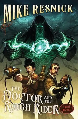 E-Book (epub) The Doctor and the Rough Rider von Mike Resnick