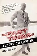 E-Book (epub) Fast Times of Albert Champion von Peter Joffre Nye