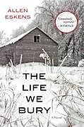 Couverture cartonnée The Life We Bury de Allen Eskens