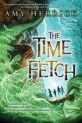 E-Book (epub) The Time Fetch von Amy Herrick