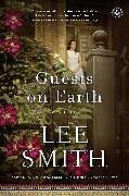 Kartonierter Einband Guests on Earth von Lee Smith