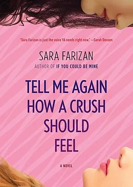 E-Book (epub) Tell Me Again How a Crush Should Feel von Sara Farizan