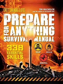 E-Book (epub) Outdoor Life: Prepare for Anything Survival Manual von Tim Macwelch