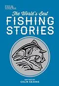 E-Book (epub) The World's Best Fishing Stories von The Editors of Field & Stream