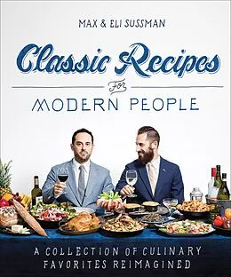 E-Book (epub) Classic Recipes for Modern People von Max Sussman, Eli Sussman